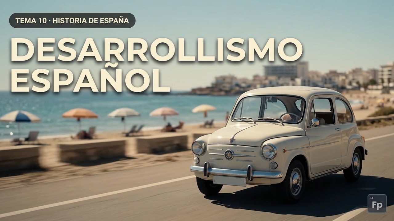 Vídeo del Tema 10 de Historia de España: El segundo franquismo: desarrollismo y final del régimen